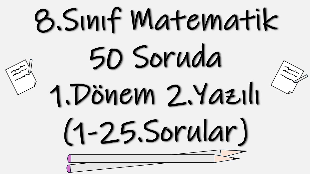 8.Sınıf Matematik | 50 Soruda 1.Dönem 2.Yazılı (1-25. Sorular)