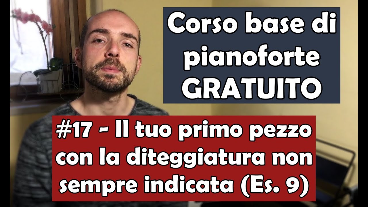 Corso Base di Pianoforte (GRATUITO), Lez.17: Brano con la diteggiatura non sempre indicata (es. 9)