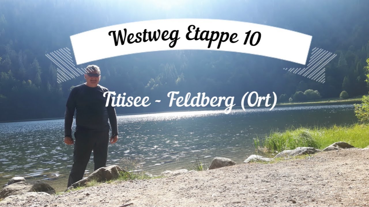 WESTWEG SCHWARZWALD Etappe 10 (Titisee - Feldberg)