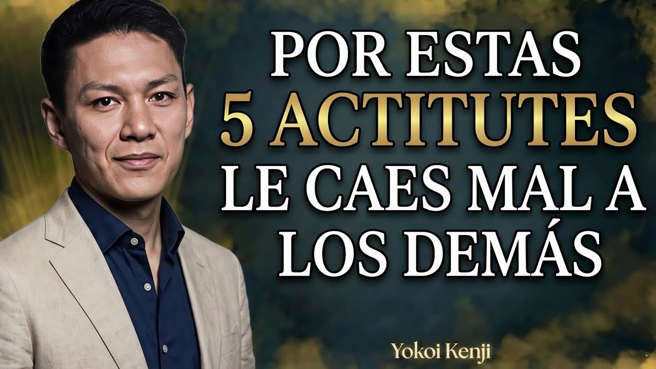 Los 5 ACTITUDES  Que Hacen Que Le Caigas Mal A Las Personas 