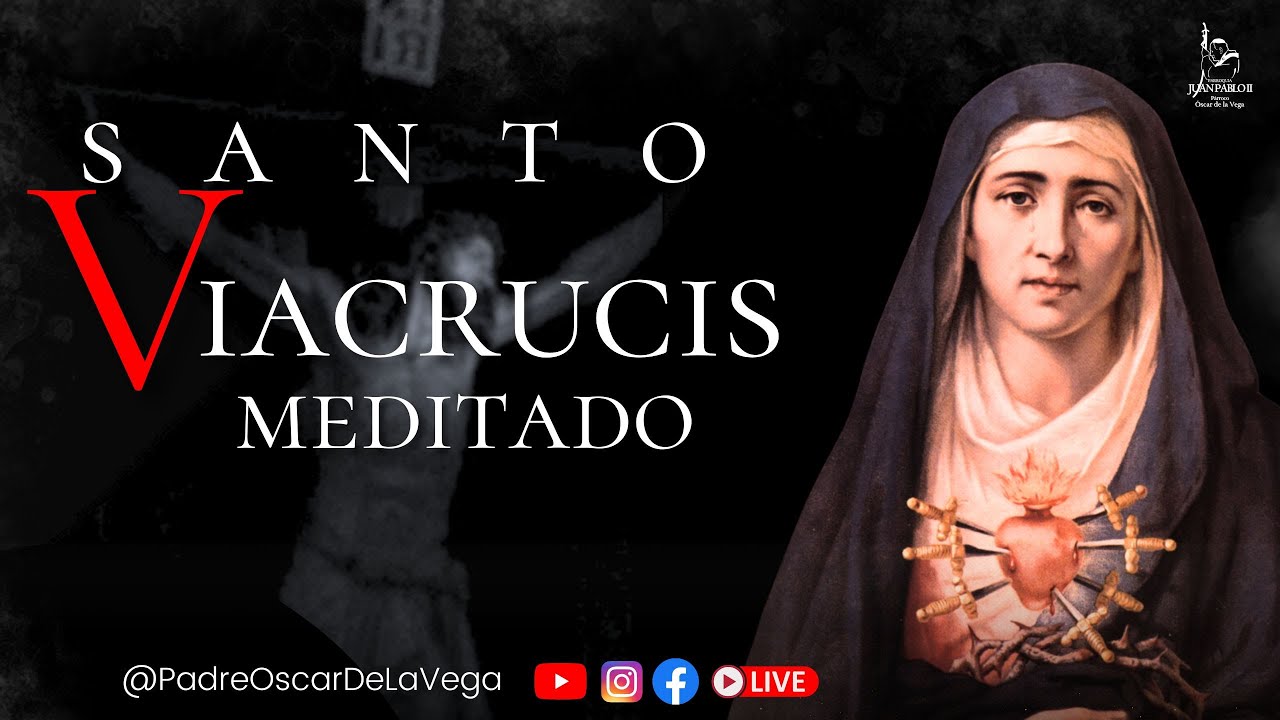 EN VIVO🔴SANTO VIACRUCIS DEL SEÑOR HOY 27 FEBRERO I TIEMPO CUARESMAL l PadreOscarDeLaVega