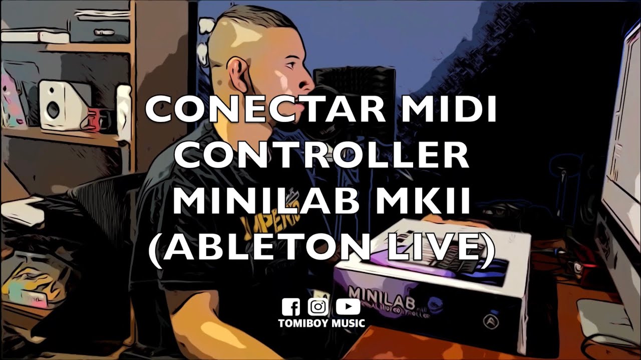 Conectar el Minilab MKII Midi Controller (ABLETON LIVE GRATIS!!!)