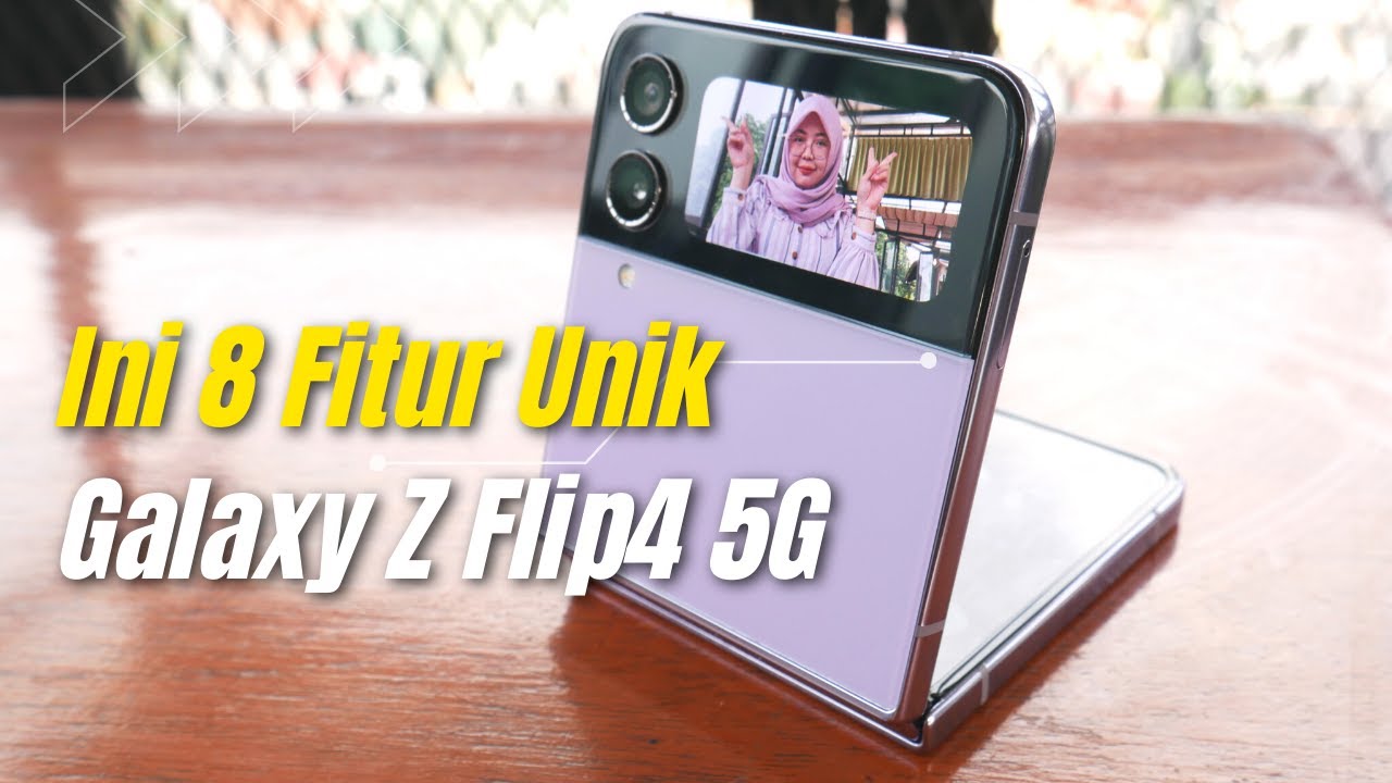 Ini 8 Fitur Unik Samsung Galaxy Z Flip 4 yang Wajib Kamu Tahu