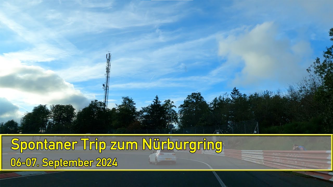 [Time Lapse] Wochenendtour zum Nürburgring | 06 - 07.09.2024
