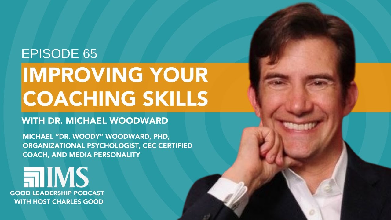 Improving Your Coaching Skills with Dr. Michael Woodward & Charles Good | TGLP #65