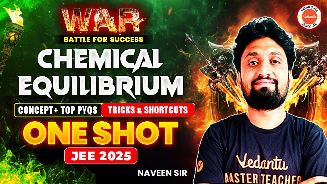 Chemical Equilibrium | Concept + Top PYQs | Tricks & Shortcuts | One Shot | JEE 2025 | Naveen Sir