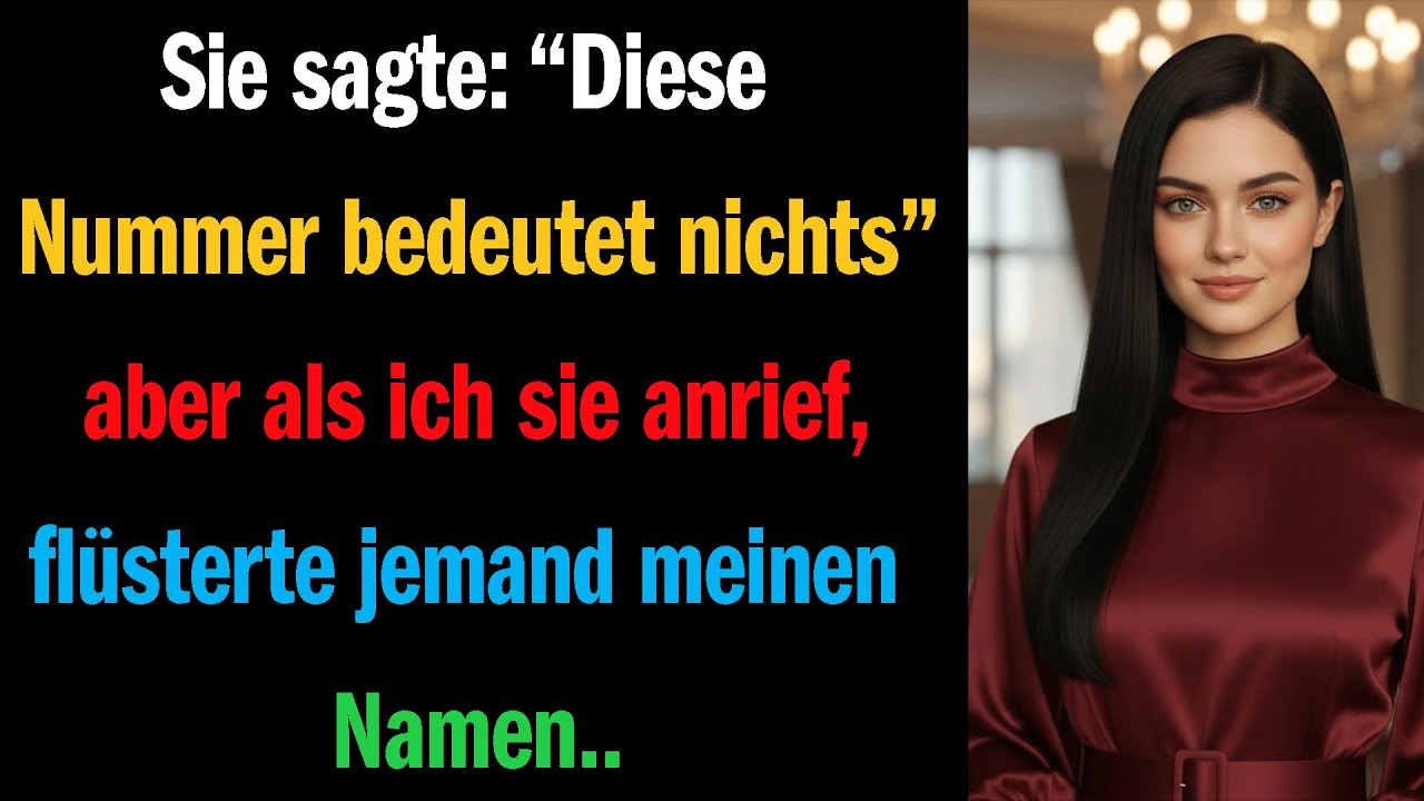 Sie sagte: ‚Diese Nummer bedeutet nichts‘ … aber als ich sie anrief, flüsterte jemand meinen Namen