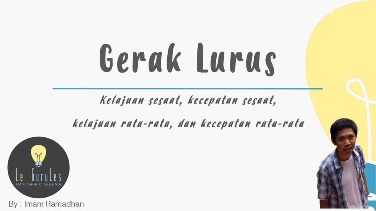 Fisika SMA - Gerak Lurus (2) - Kelajuan dan Kecepatan Sesaat, Kelajuan dan Kecepatan Rata-rata (I)
