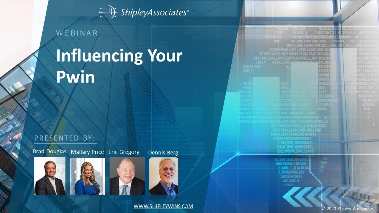 Shipley Webinar Feb 2021 - Influencing Your Probability of Winning (Pwin)