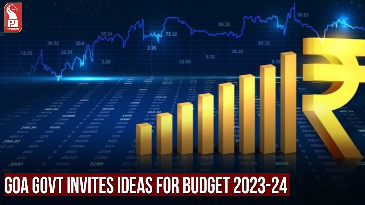 GOA GOVT INVITES IDEAS FOR BUDGET 2023-24 | Prudent Media Goa
