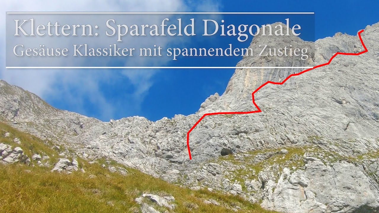 Klettern: Sparafeld Diagonale Gesäuse Klassiker mit spannendem Zustieg
