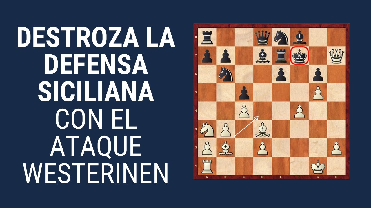 Destroza la Defensa Siciliana con el Ataque Westerinen
