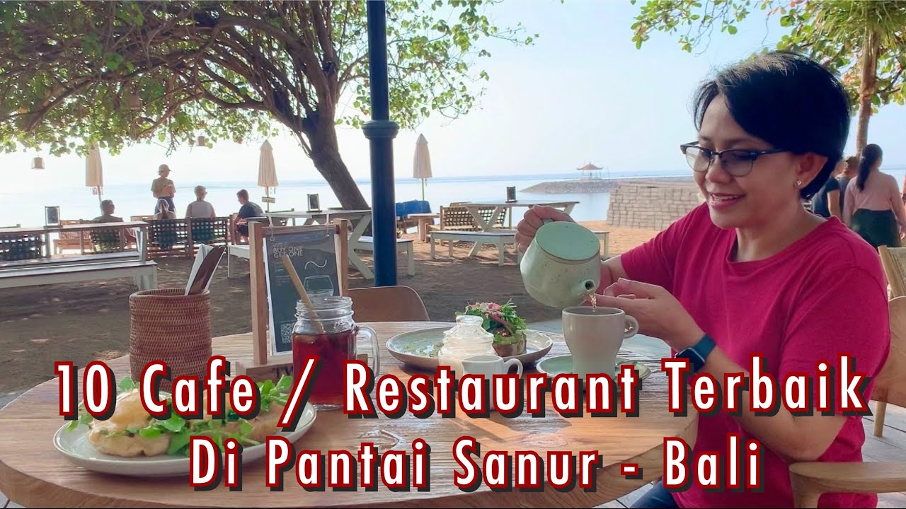 10 Cafe / Restaurant Terbaik di Pinggir Pantai Sanur ​⁠@AyunkanLangkahmu