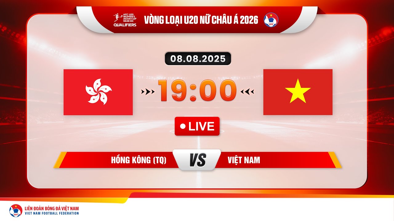 🔴 Trực tiếp: HỒNG KÔNG (TQ) vs VIỆT NAM |19:00-8.8.2025| VÒNG LOẠI U20 NỮ CHÂU Á 2026