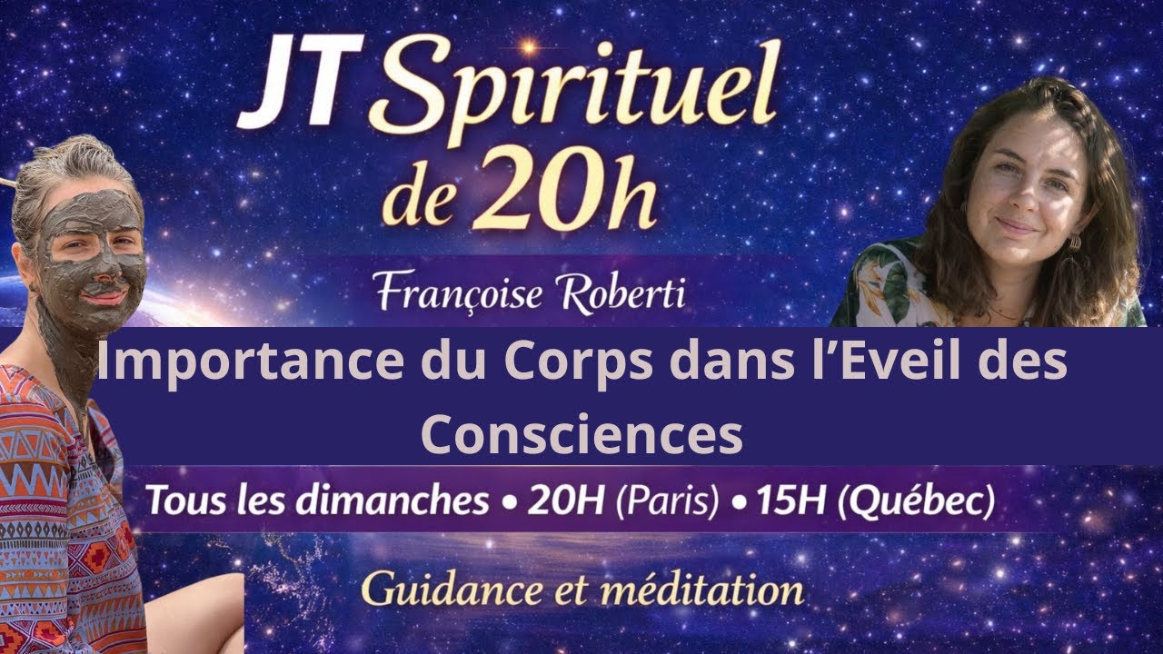 Importance du Corps dans l'Eveil des Consciences