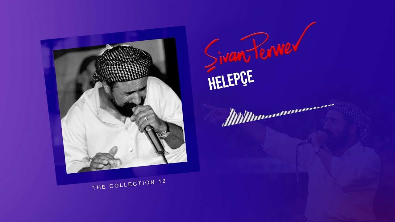 P&ecirc;şmerg&ecirc;n Me - Şivan Perwer - (The Collection 12 -1988)