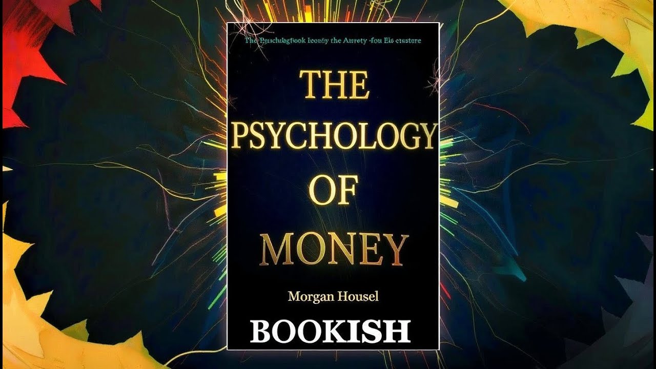 Life-Changing Lessons on Wealth & Success | The Psychology of Money Summary