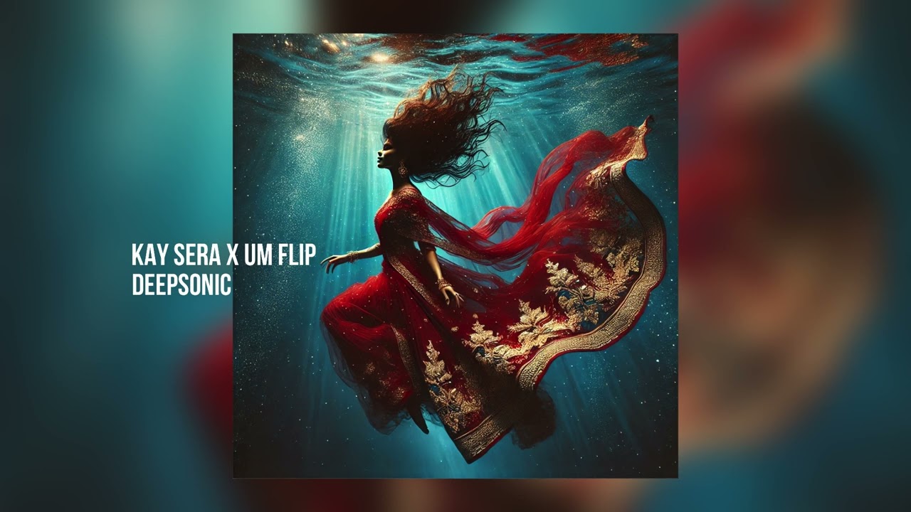 Kay Sera x Um | Deepsonic | Bollywood x Melodic House & Techno Remix