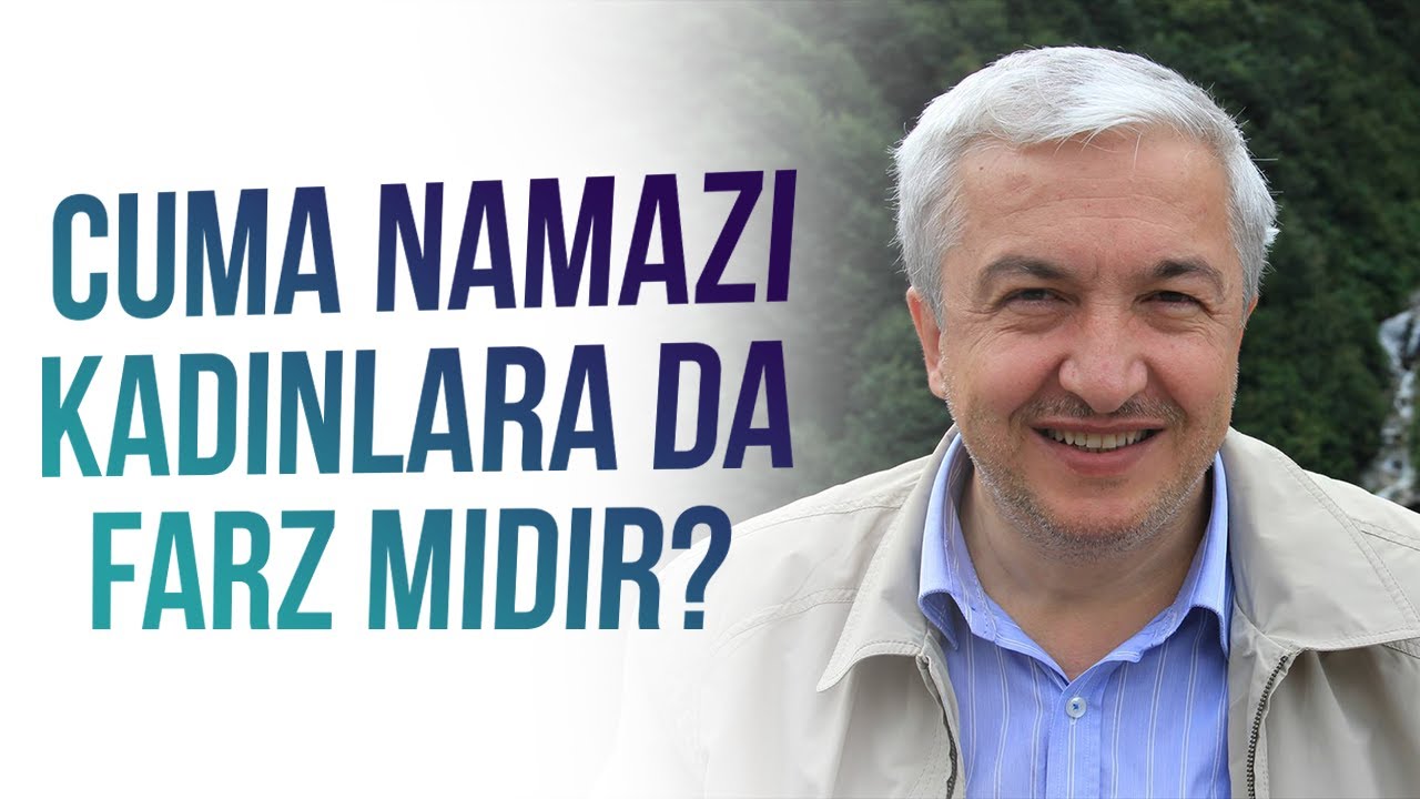 Kur'an'a Göre  Cuma Namazı Sadece Erkeklere mi Farz? Prof.Dr. Mehmet Okuyan