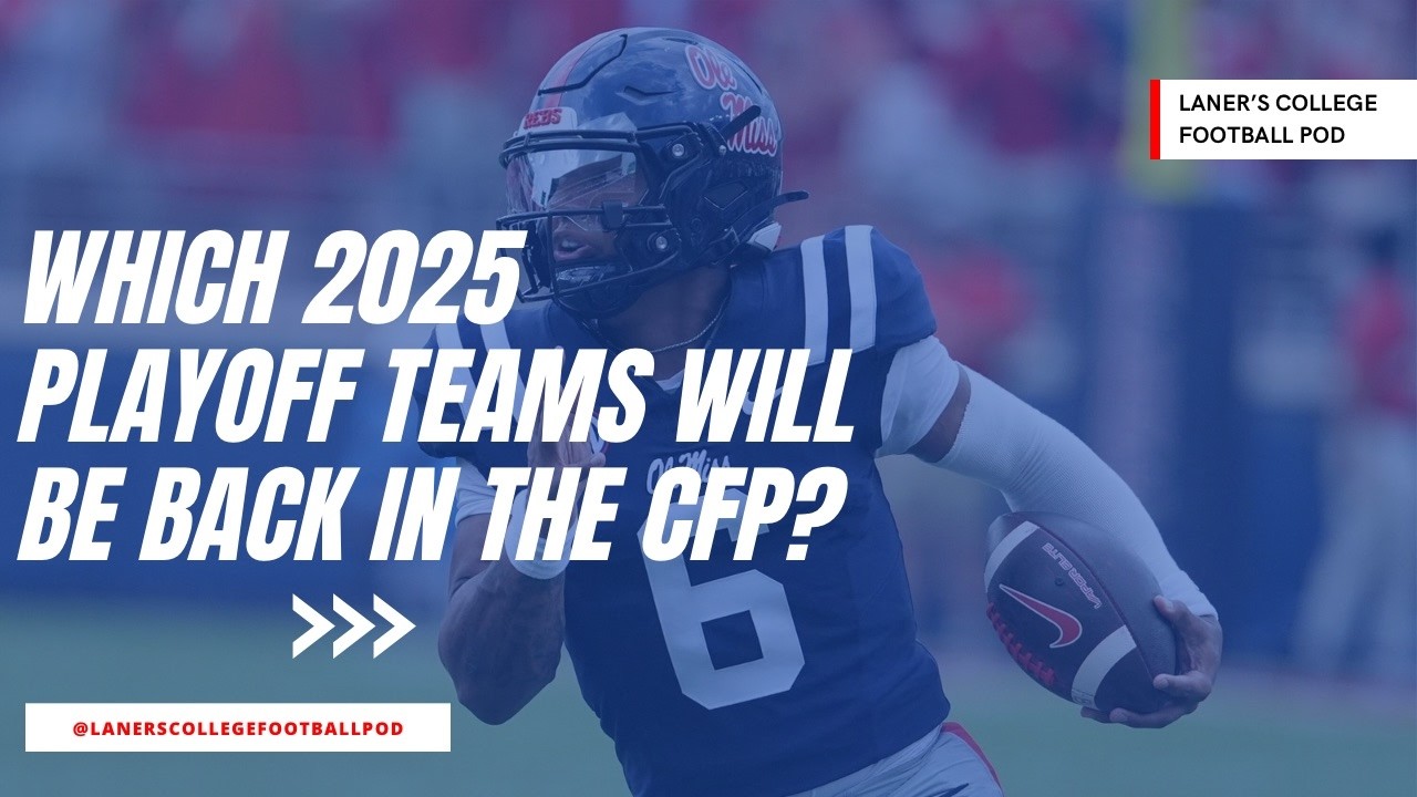 Which 2025 playoff teams will return to the CFP next season?
