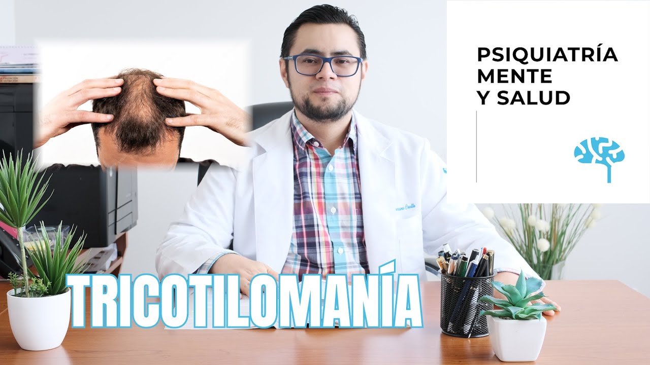 ¿Qué es la Tricotilomanía?