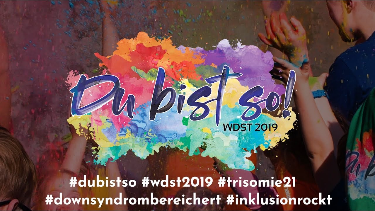 Du bist so! Musikvideo zum Welt-Down-Syndrom-Tag 2019