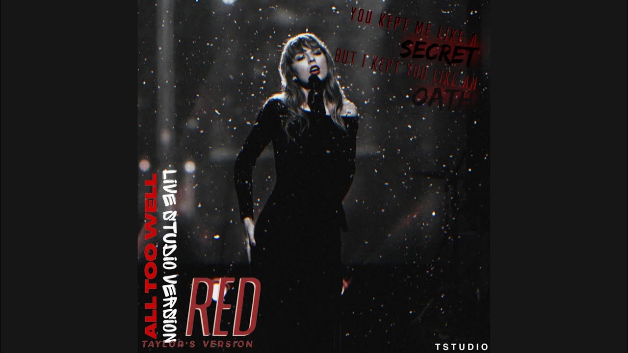 Taylor Swift - All Too Well (10 Minute - Live Studio Version)
