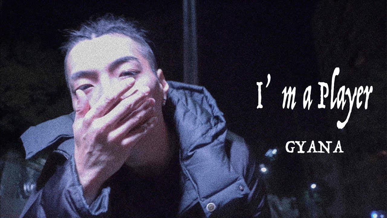 GYANA - I'm a Player (Official Music Video)