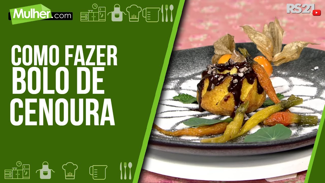 Como fazer Bolo de Cenoura - Mulher.com - Rede Século 21 - 26/02/2021