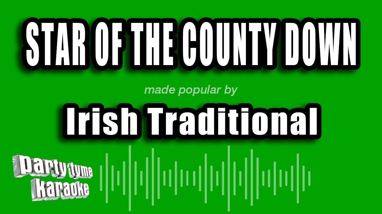 Irish Traditional - Star of the County Down (Karaoke Version)