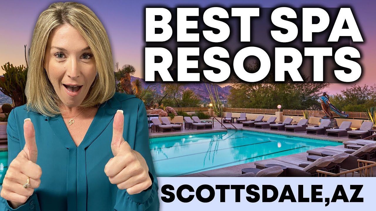 Indulge In Luxury: Top Spa Resorts In Scottsdale, AZI Living In Scottsdale I Things to in Scottsdale