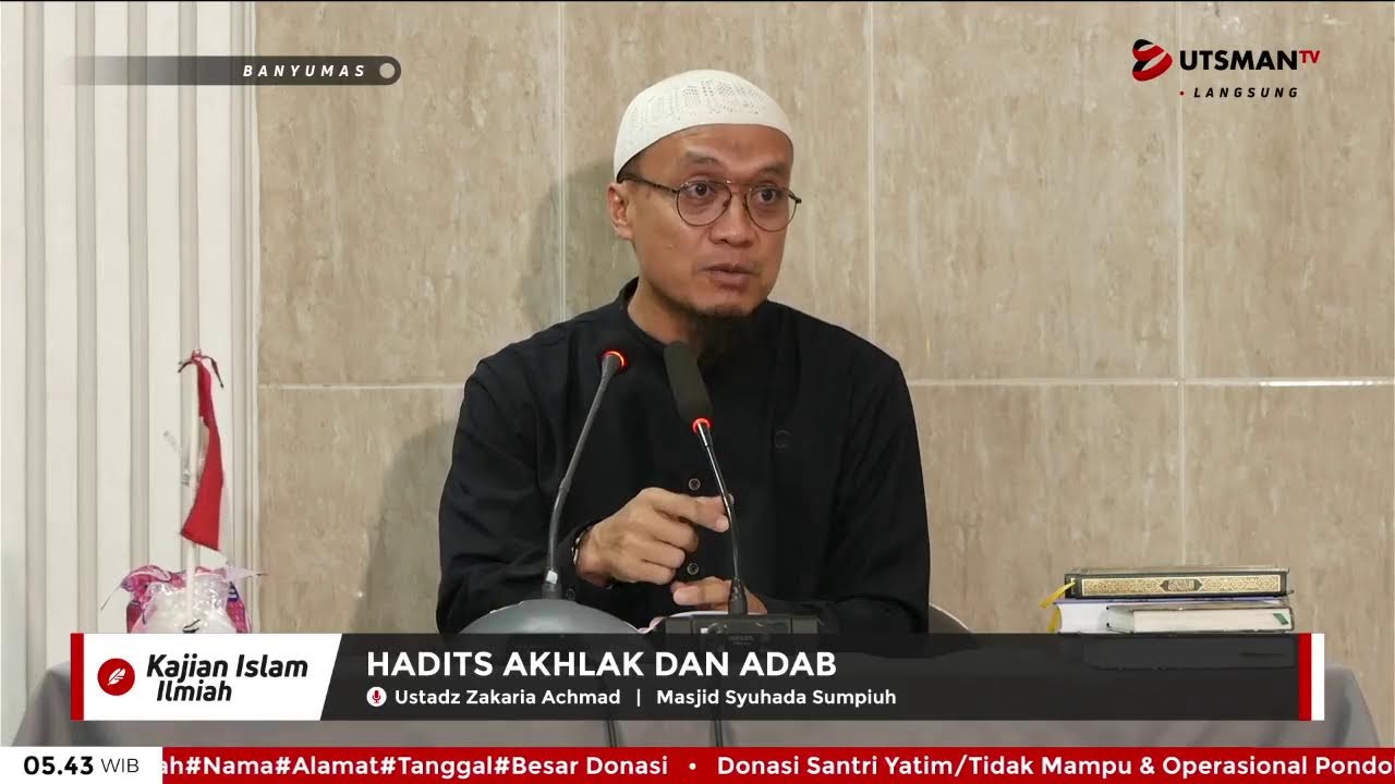 LIVE Hadits Akhlak dan Adab (Bag. 2 - Ust. Zakaria Achmad