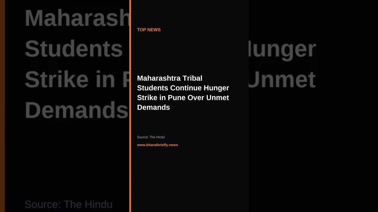 Maharashtra Tribal Students Continue Hunger Strike in Pune Over Unmet Demands