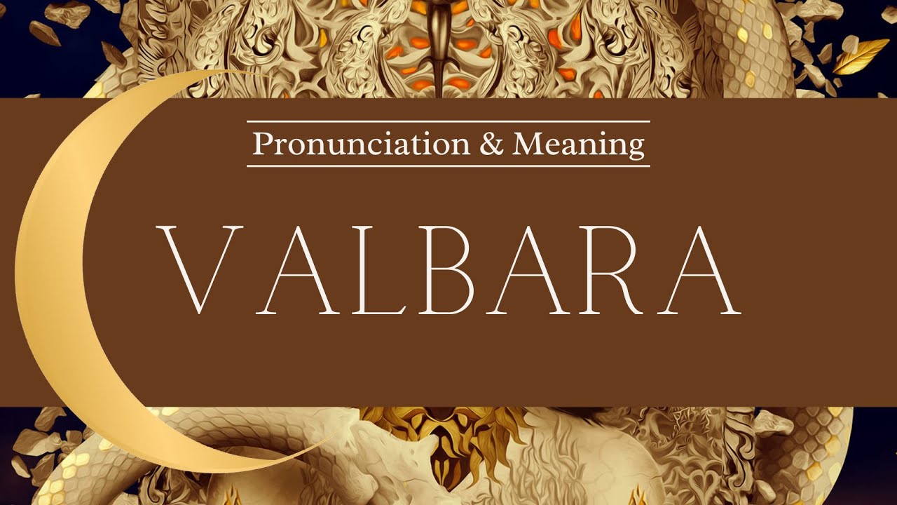 How to Pronounce: Valbara | Crescent City | Pronunciation & Meaning
