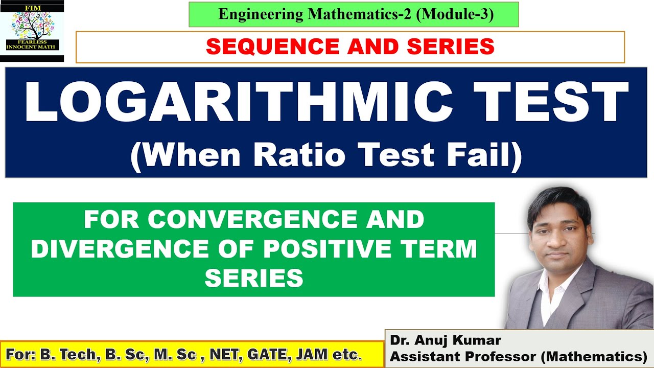 Logarithmic Test | Logarithmic Test for Convergence of Series | Logarithmic Test Problems