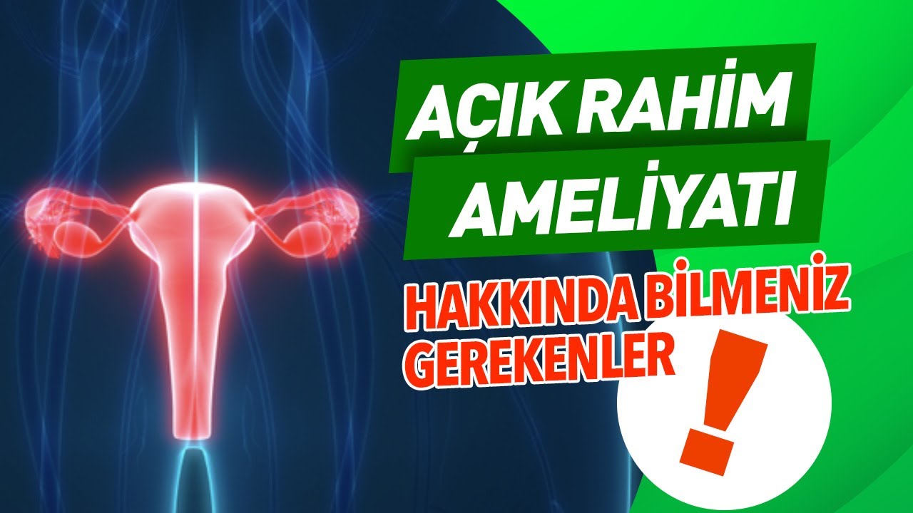 Açık Rahim Ameliyatı Nasıl Yapılır? Açık Yöntemle Rahim Alınması Ameliyatı Avantajları ve Riskleri