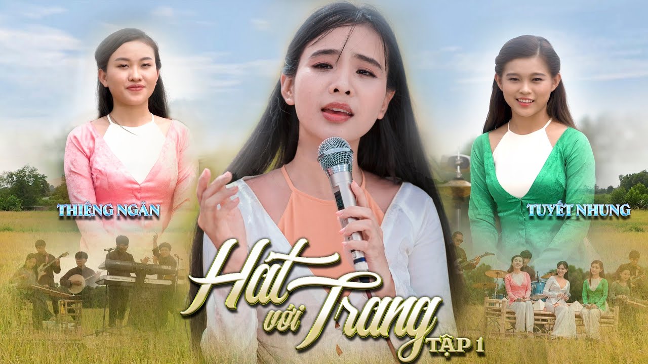 Hát với Trang - Tập 1| Quỳnh Trang, Tuyết Nhung & Thiêng Ngân - Vùng Trời Ký Ức