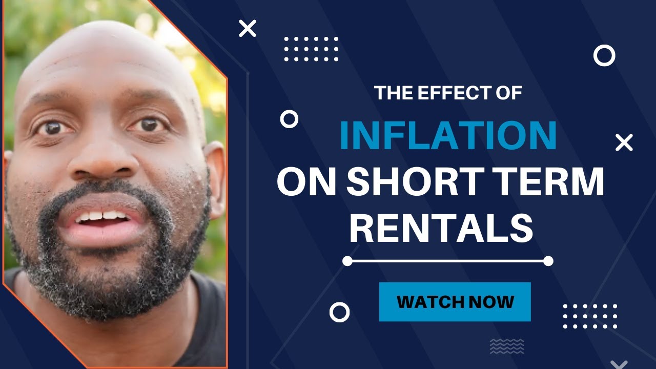 The Effect Of Inflation On Your Short Term Rental Business