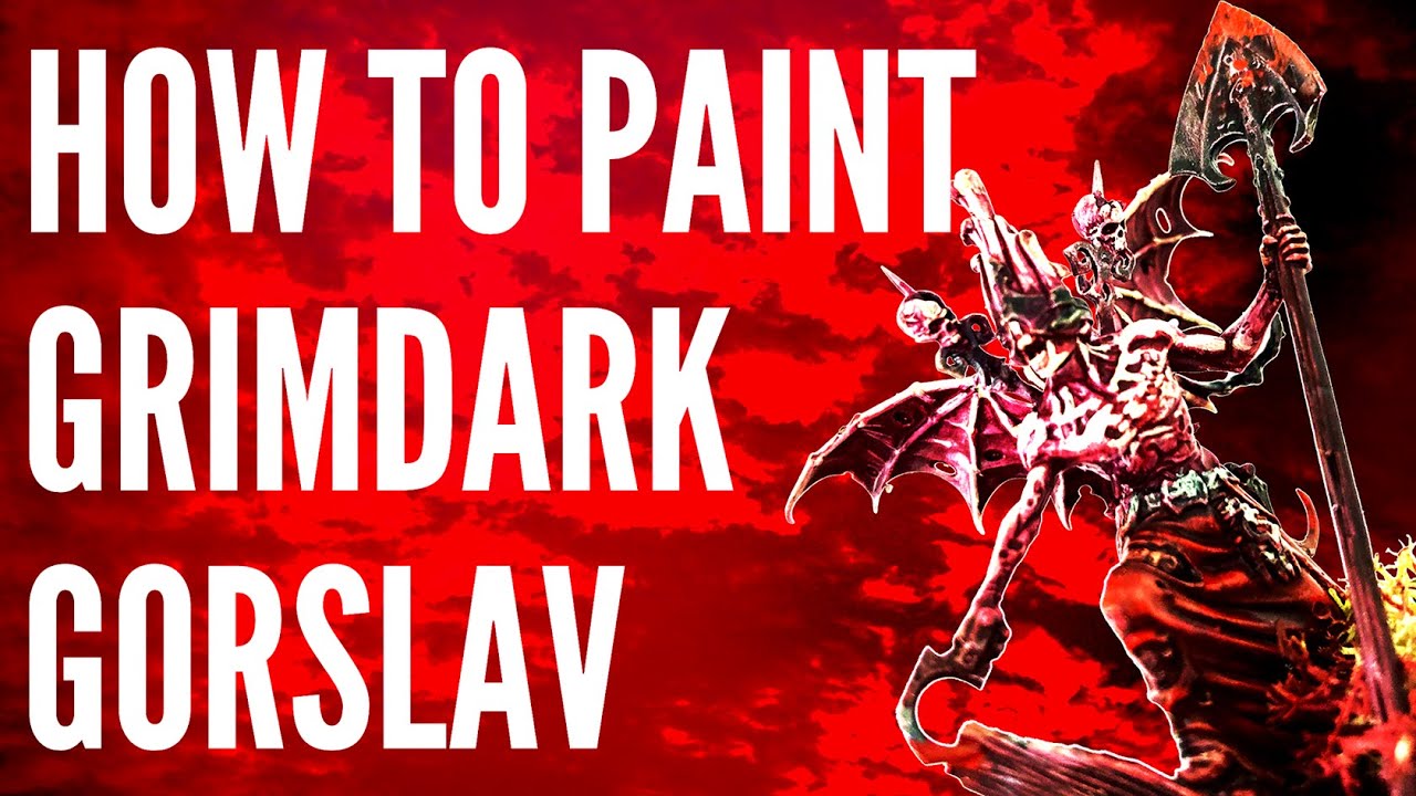 How to Paint Grimdark Gorslav