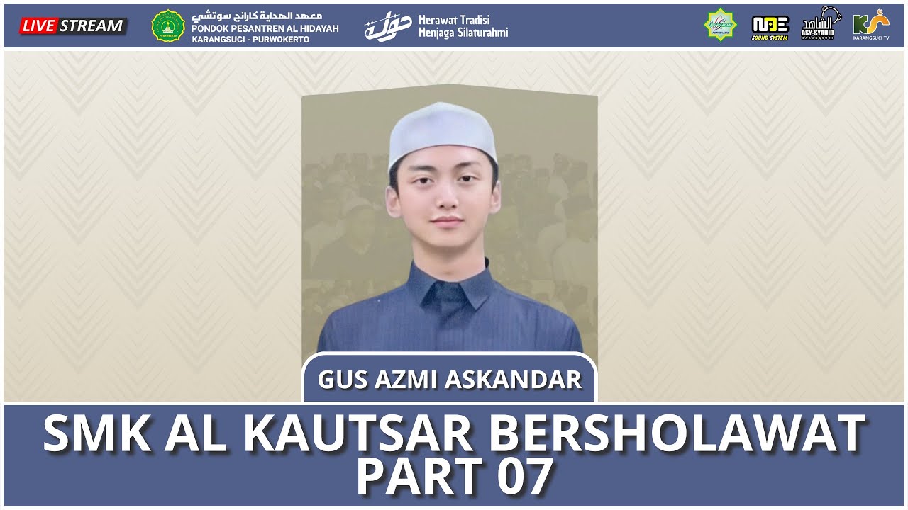 🔴LIVE SMK AL KAUTSAR BERSHOLAWAT PART 7 | PONDOK PESANTREN AL HIDAYAH KARANGSUCI PURWOKERTO