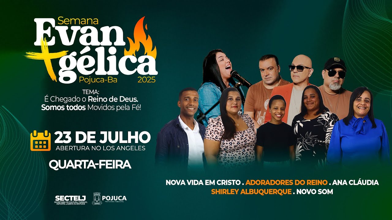 SEMANA EVANGELICA POJUCA-BA  23/07/2025