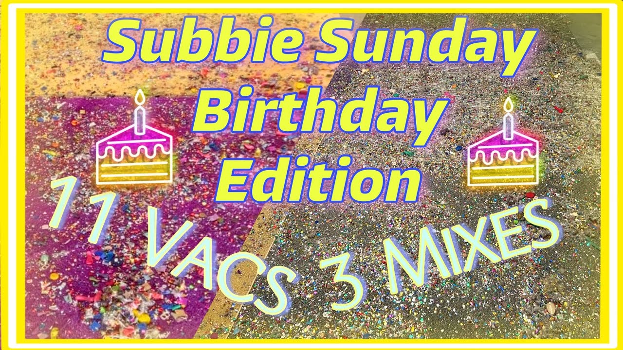 Subbie Sunday Birthday 🎉🎂 Edition | 11 Different Vacs 🤯🥵| 3 Mixes | Inspo Video | Please read des.