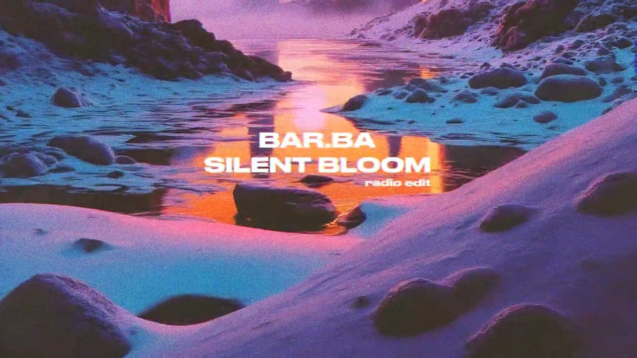 Bar.ba - Silent Bloom (Radio Edit) [Undernoise]