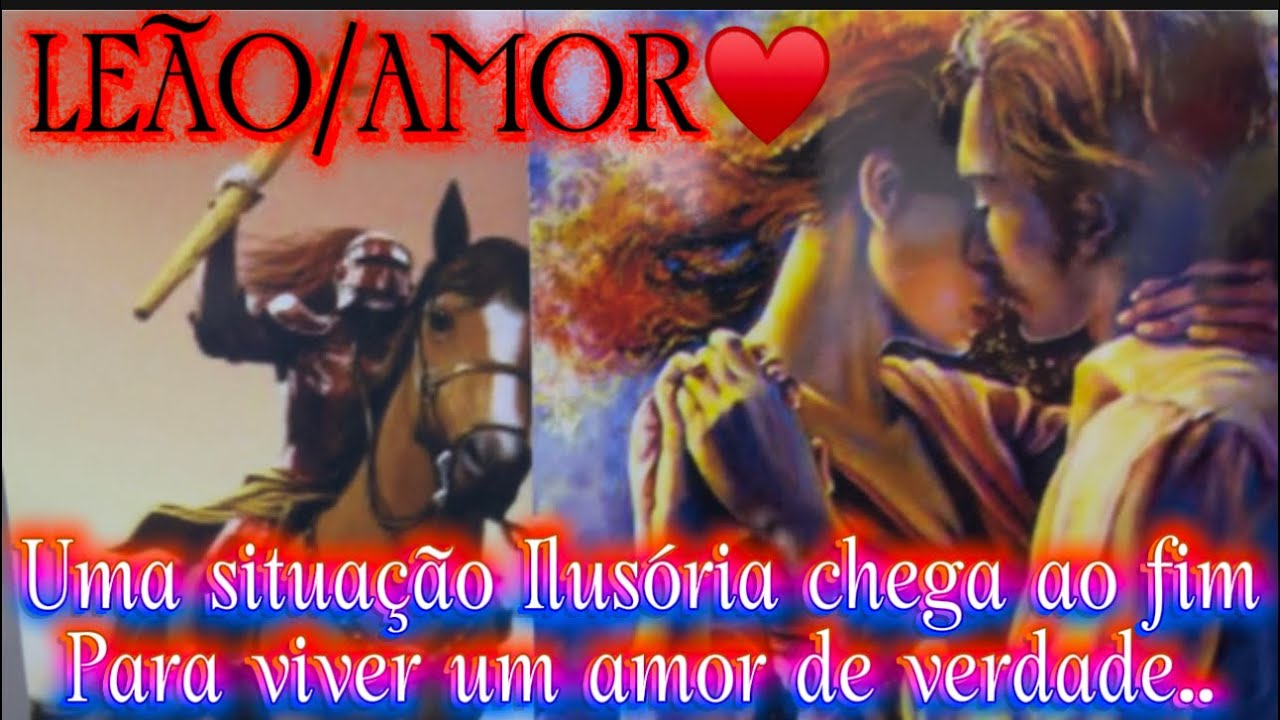 ♌️LEÃO/AMOR♥️🫣DEIXANDO UMA SITUAÇÃO ILUSÓRIA PARA TRÁS PARA VIVER UM AMOR DE VERDADE…