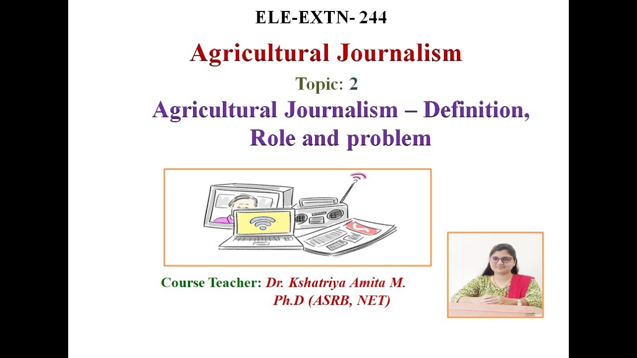#Agricultural journalism#its role in rural development and problems of agricultural journalism-