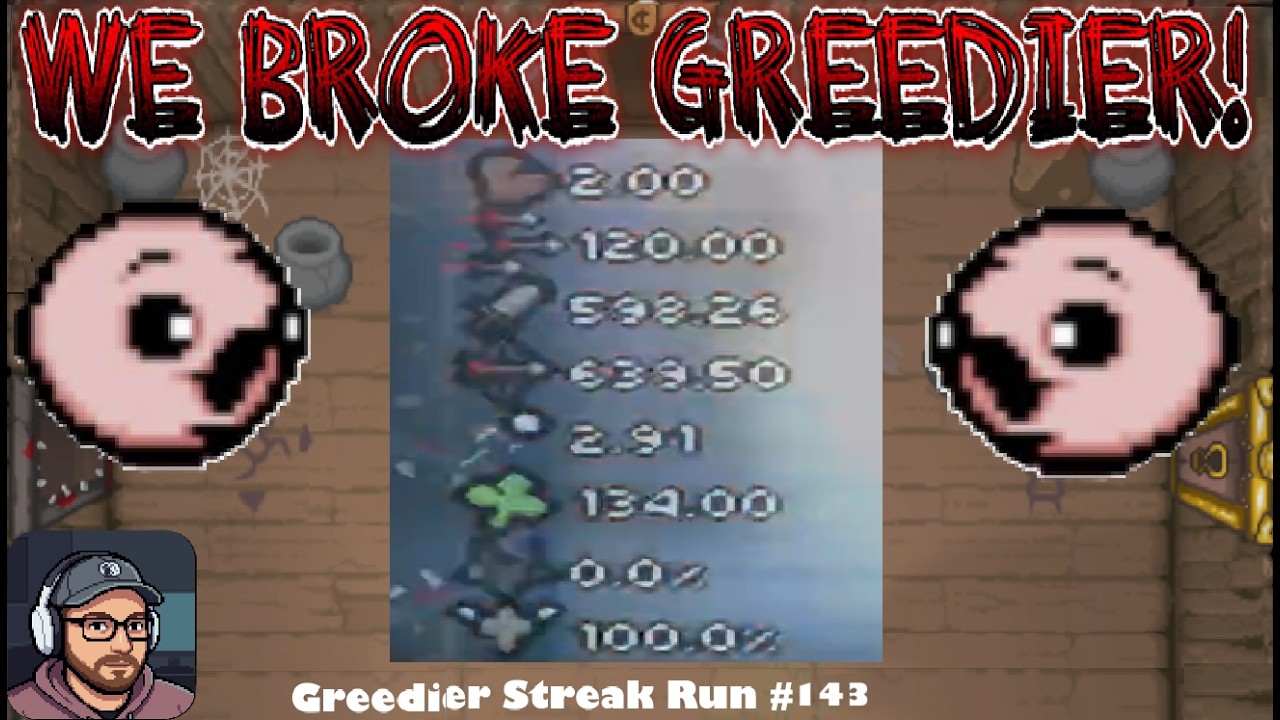 We Broke Greedier | Binding of Isaac Repentance Greedier Streak Run 143