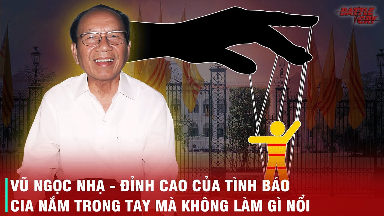 ĐẲNG CẤP THAO TÚNG TÂM LÝ CỦA ĐIÊP VIÊN VŨ NGỌC NHẠ - CHẤP CẢ CIA BIẾT RÕ MƯỜI MƯƠI KHÔNG LÀM GÌ NỔI