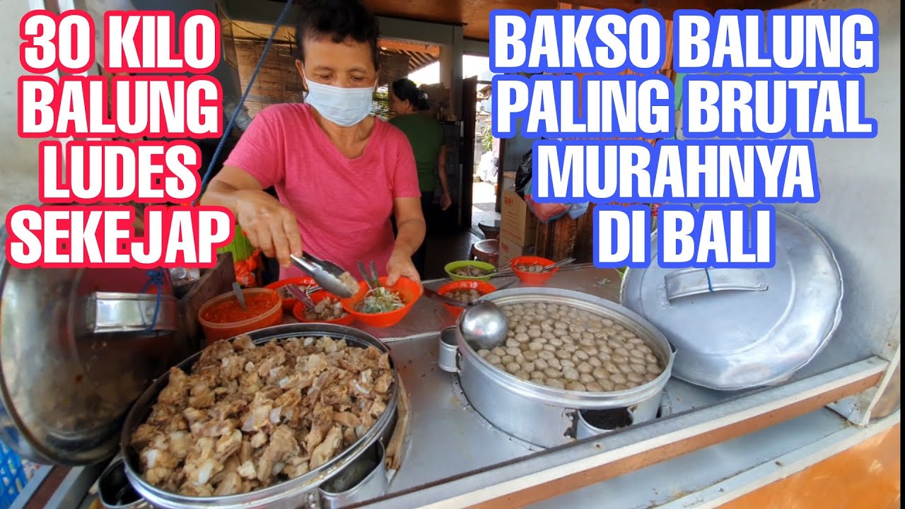BAKSO BALUNG PALING BRUTAL MURAHNYA DI BALI || SEHARI 30 KILO BALUNG LUDES