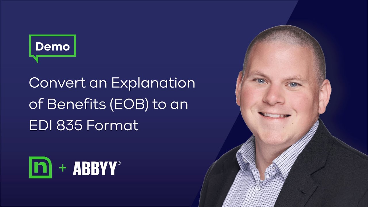 ABBYY Vantage Video - Convert an Explanation of Benefits (EOB) to an EDI 835 Format