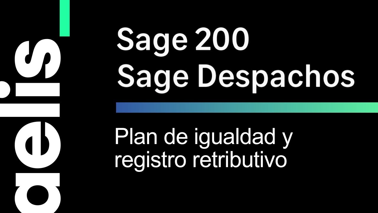 Sage 200 y Sage Despachos Connected Informes Plan Igualdad y Registro Retributivo